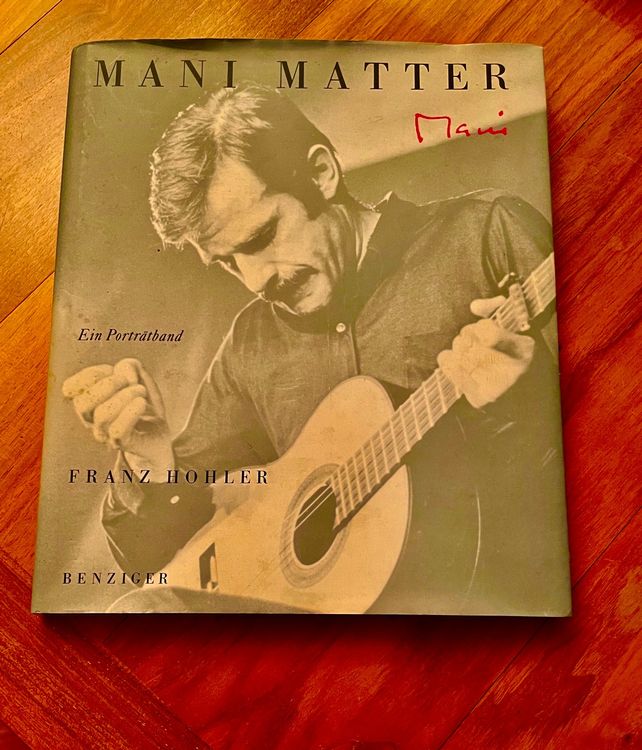 MANI MATTER Ein Porträtband von FRANZ HOHLER 3. Auflage 2001 | Kaufen ...