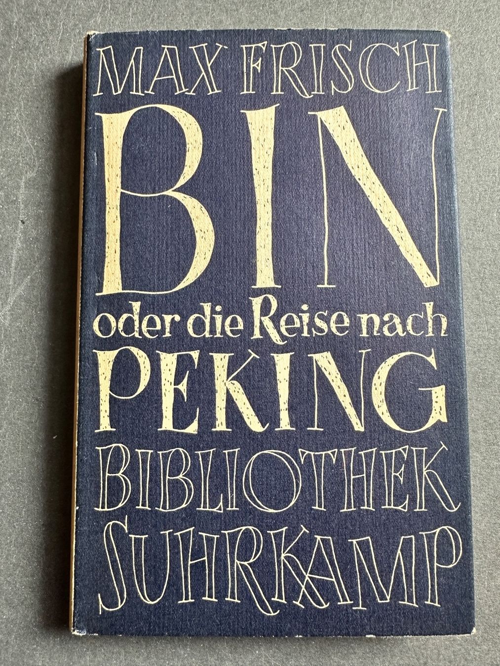 Libri: Max Frisch: Bin oder die Reise nach Peking. – Usato da Zürich venduto da allp