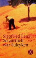 Siegfried Lenz So zärtlich war Suleyken TB Fischer  2008