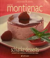 Michel Montignac - Schlanke Desserts / 50 Rezepte