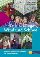 Raus bei Regen, Wind und Schnee - Fiona Danks, Jo Schofield