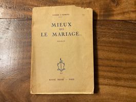 Mieux que le Mariage... Roman rare de Pierre L'Ermite