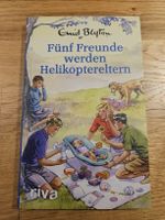 Enid Blyton/Fünf Freunde werden Helikoptereltern
