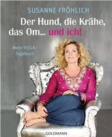 Mein YOGA-Tagebuch  :  Der Hund, die Krähe, das Om. und ich!