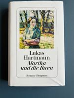 Lukas Hartmann: Martha und die Ihren, gebunden, Diogenes