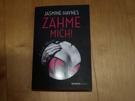 Jasmine Haynes - Zähme mich!