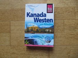Reiseführer Kanada Westen mit Alaska / Wagner Reise know how