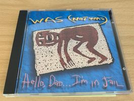 Was (Not Was) – Hello, Dad...I'm In Jail