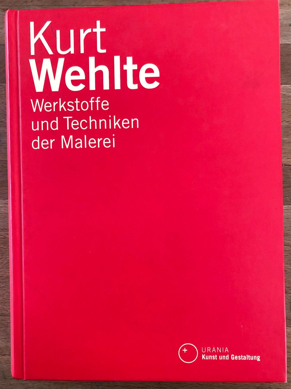 Bücher: KURT WEHLTE, Werkstoffe und Techniken der Malerei – Gebraucht aus Zürich von