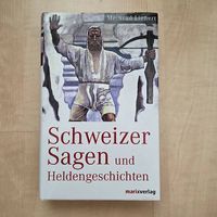 Schweizer Sagen und Heldengeschichten - Meinrad Inglin