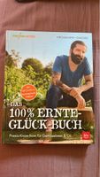 Das 100% Ernte-Glück-Buch: Praxis-Know-How für Gemüse!