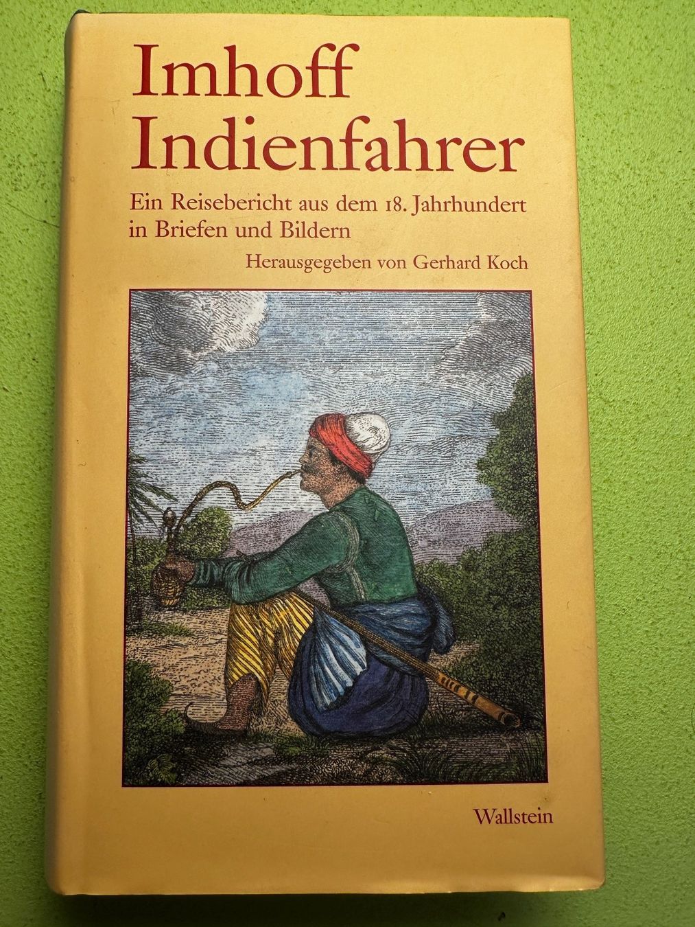 Bücher: Gerhard Koch: Imhoff Indienfahrer. Ein Reisebericht – Gebraucht aus Zürich von allp