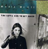 Maria McKee – You Gotta Sin To Get Saved CD