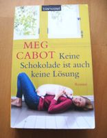 Keine Schokolade ist auch keine Lösung / Meg Cabot