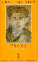 Ernst Meister Prosa 1931 bis 1979