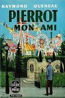 Queneau, Raymond:  Pierrot mon ami -1965