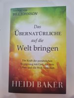 Heidi Baker: Das Übernatürliche auf die Welt bringen