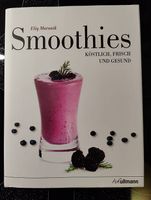 Buch: Smoothies: Köstlich, frisch und gesund
