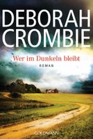 Crombie Deborah - Wer im Dunkeln bleibt / Krimi