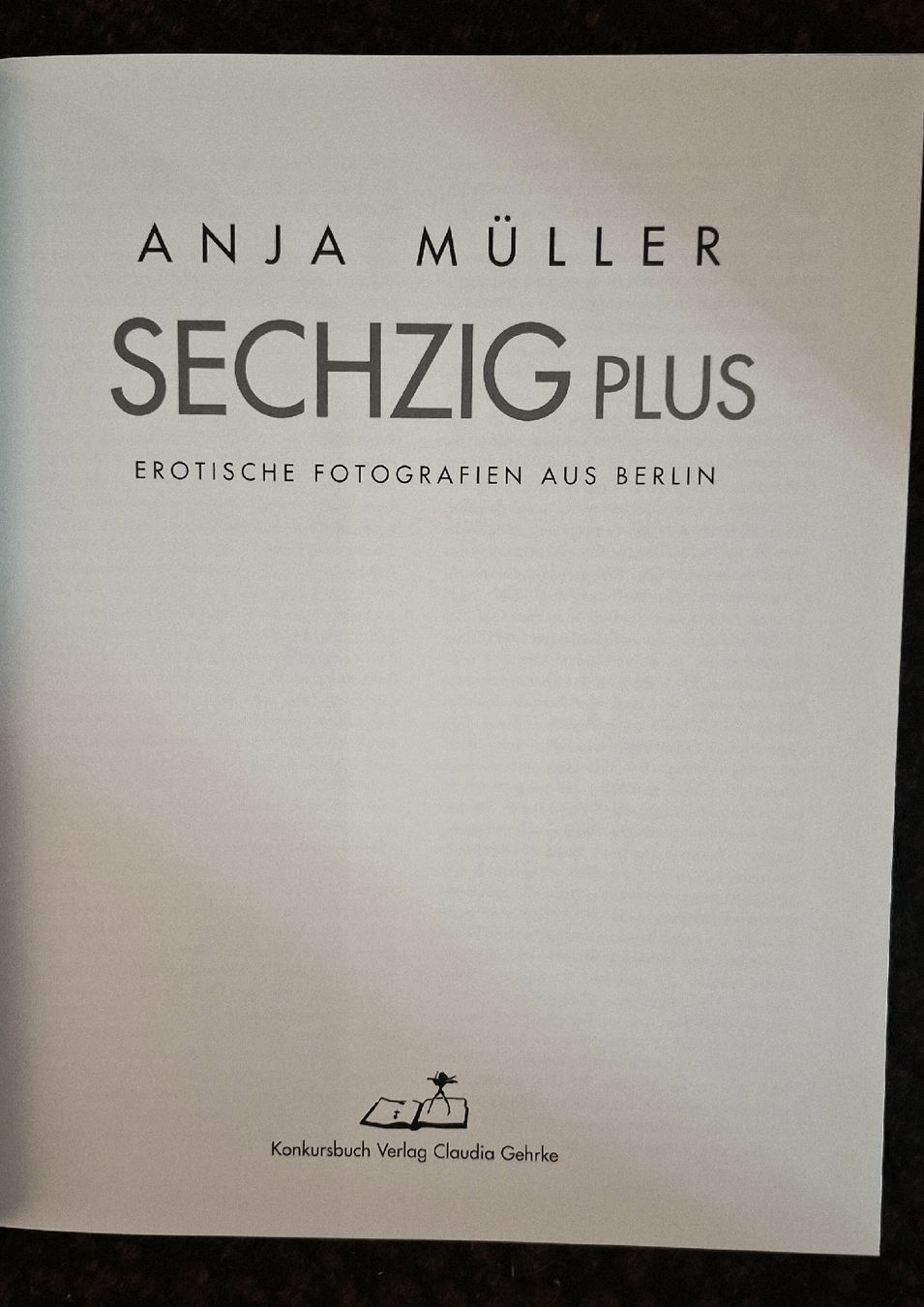 Libri: Anja Müller Sechzig Erotische Fotografien Buch"Sechzig plus" – Usato da Emmenbrücke venduto da abu_9mj8 6