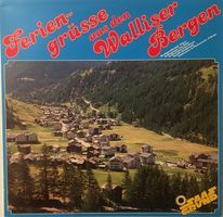 Feriengrüsse aus den Walliser Bergen (LP)