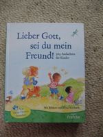 Lieber Gott, sei du mein Freund