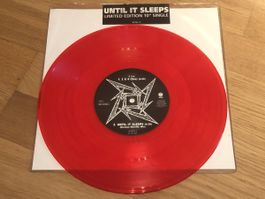 Metallica. 1996. 10“ Limited Edition. Until It Sleeps