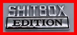 Emblem Shitbox Edition Chrom Auto Schrott Crap Alt Rost