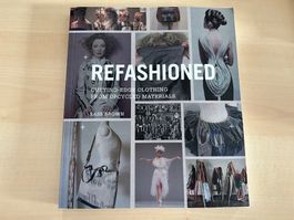 Sass Brown: ReFashioned. Clothing from Upcycled Materials