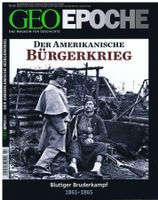 GEO EPOCHE Nr. 60: Der Amerikanische Bürgerkrieg 1861-65
