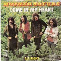 MOTHER NATURE Come in my Heart 7" Single Holland 1974 Rar!