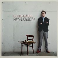 Denis Gäbel – Neon Sounds (CD Double Moon) feat. Pablo Held