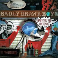 Badly Drawn Boy HAVE YOU FED THE FISH Charlotte GainsbourgCD