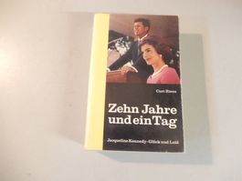 Curt Riess: Zehn Jahre und ein Tag - Kennedy Biografie!