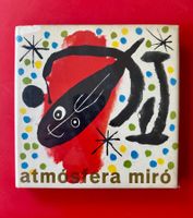 MIRÓ-FOTOMONOGRAFIE Atmosfera Mirò 1.Ausgabe 1959