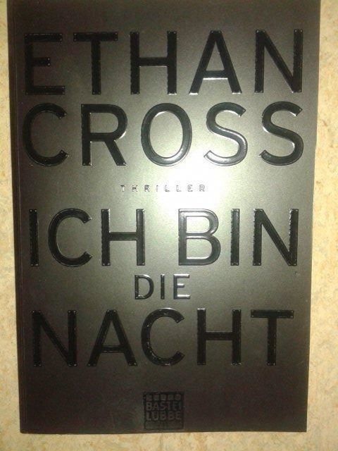 Bücher: Ethan Cross Ich bin die Nacht – Gebraucht aus Basel von Alacant
