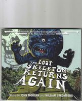 J. Morgan/W. Stromberg–The Lost Skeleton Returns Again- Neue