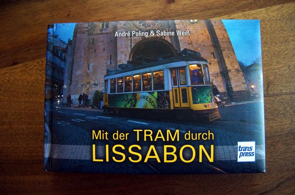 Bücher: Lissabon - Mit dem Tram unterwegs – Gebraucht aus Schönenwerd von Steidi