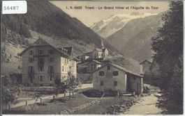 Trient - Le Grand Hotel et l'Aiguille du Tour