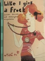 "Like I give a Frock" - Modebuch Michi xx