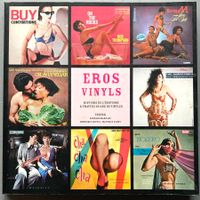 EROS VINYL : HISTOIRE DE L'EROTISME A TRAVERS DE VINYLES