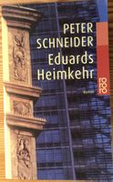 „Eduards Heimkehr“: Roman von Peter Schneider