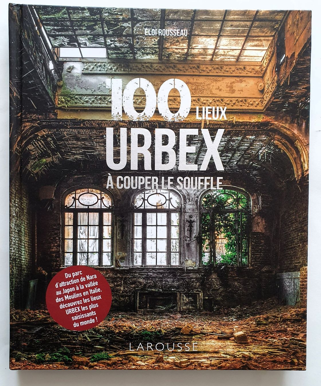 Bücher: 100 lieux URBEX à couper le souffle, E. Rousseau, Larousse – Neu (gemäss Beschreibung) aus Martigny von Abm1000