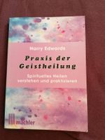 Praxis der Geistheilung, Harry Edwards 