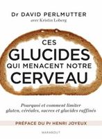 Ces glucides qui menacent notre cerveau