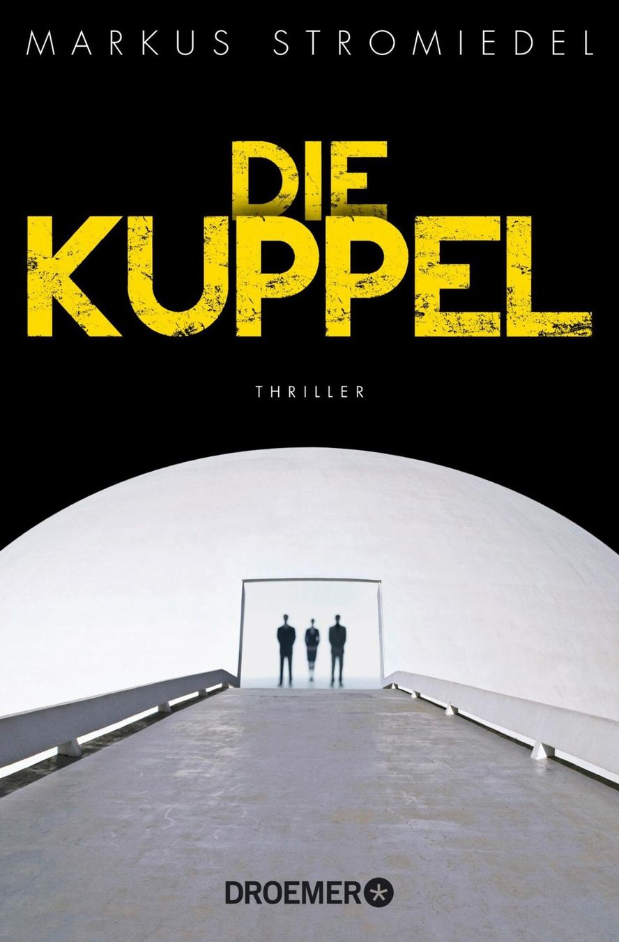Libri: Stromiedel Markus - Die Kuppel / Thriller – Usato da Schaffhausen venduto da buecherlaus-thriller