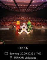 3 DIKKA Konzert Tickets Zürich 20.9.