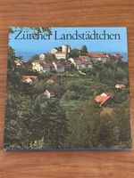Zürcher Landstädtchen Bildband, Orell Füssli Verlag! Top