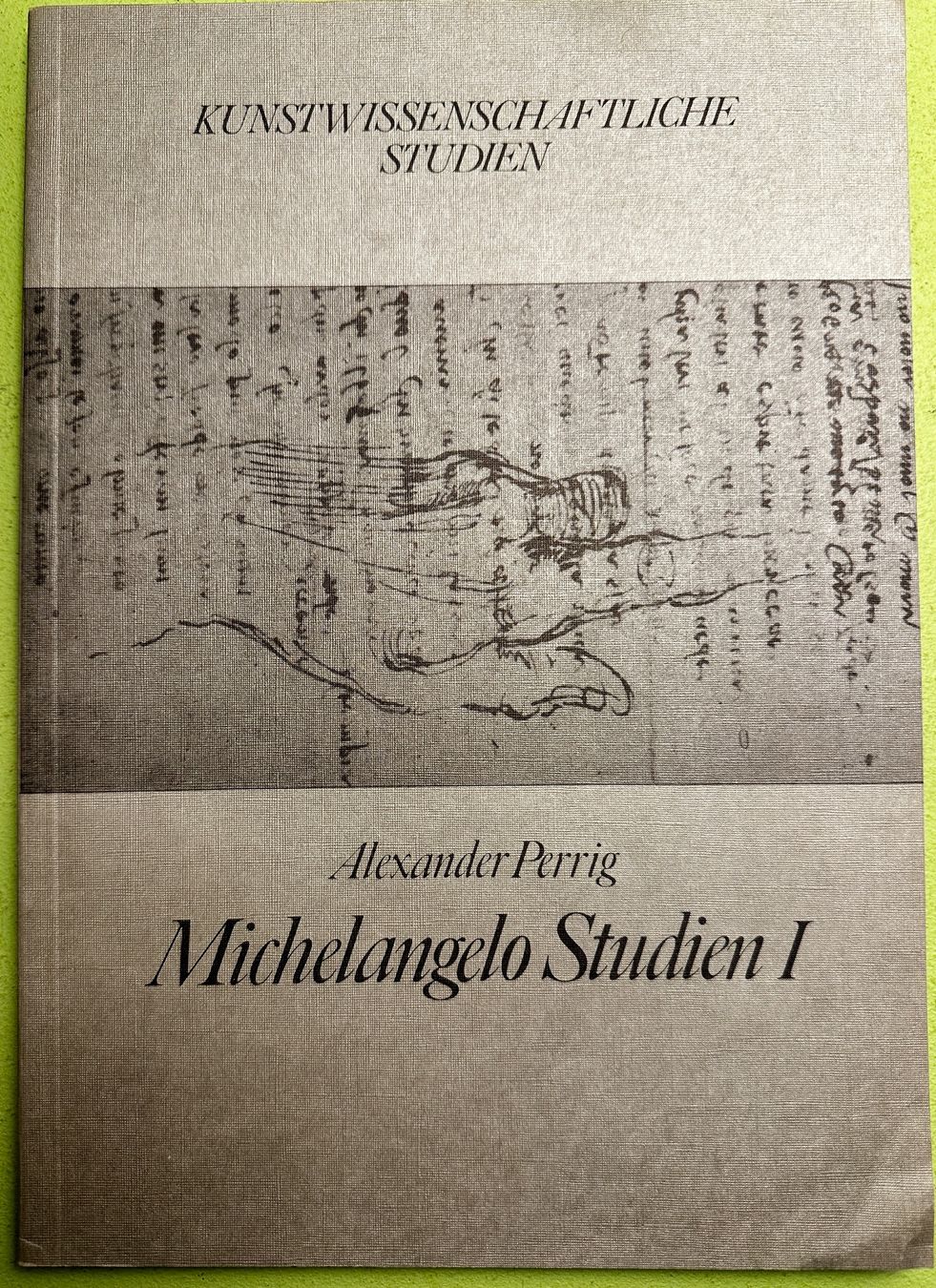 Libri: Alexander Perrig: Michelangelo Studien I, III, IV. – Usato da Zürich venduto da allp 1