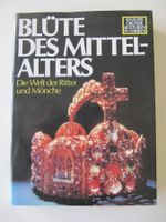 BLÜTE DES MITTELALTERS    Die Welt der Ritter und Mönche